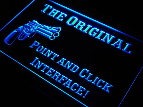 Original Point Click Interface Gun Light Sign